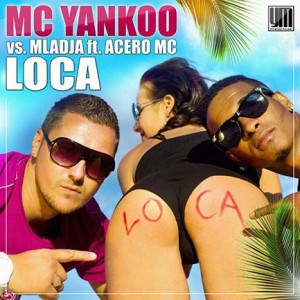 MC YANKOO MlaDJa feat ACERO MC - LOCA 